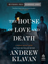 Cover image for The House of Love and Death